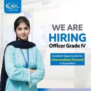 New UBL Bank Officer Grade-4 Non Graduate Program Jobs 2024